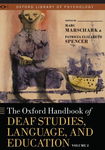 The Oxford Handbook of Deaf Studies, Language, and Education, Vol. 2 (Oxford Library of Psychology) (2nd Edition) - Orginal Pdf